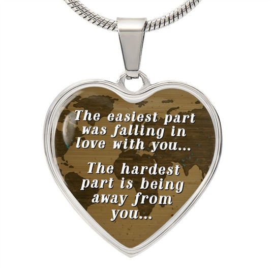 Away From Family - Hardest Part- Pendant Necklace