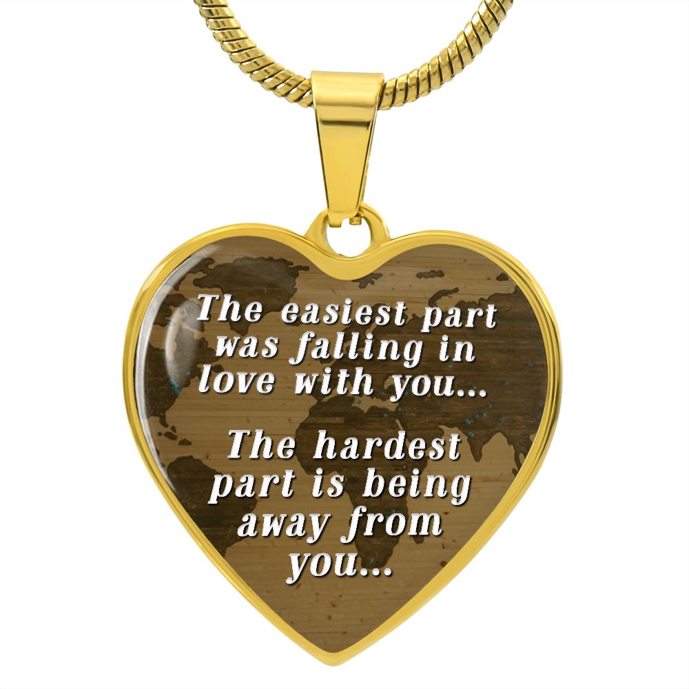 Away From Family - Hardest Part- Pendant Necklace