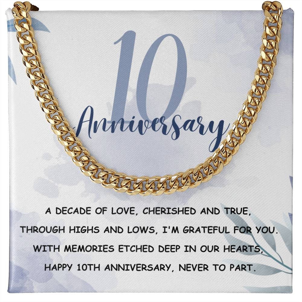 Ten Year Anniversary | 10 Year Anniversary Gift - Cuban Link Chain | Gift for Him | Wedding Anniversary